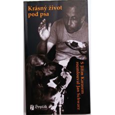 Krásný život pod psa - Jan Schwarz & Jiří Karas