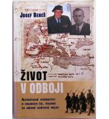 Život v odboji: Autentické svědectví o osudech čs. vojáků za druhé světové války - Josef Beneš