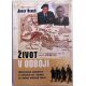 Život v odboji: Autentické svědectví o osudech čs. vojáků za druhé světové války - Josef Beneš