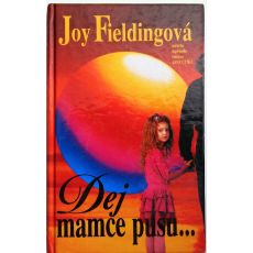 Dej mamce pusu - Joy Fielding