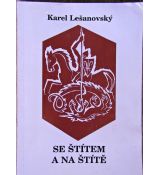 Se štítem a na štítě - Karel Lešanovský
