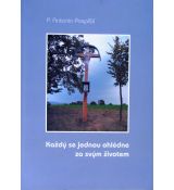 Každý se jednou ohlédne za svým životem - Antonín Pospíšil
