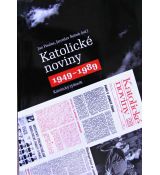 Katolické noviny 1949-1989 - Jan Paulas & Jaroslav Šebek