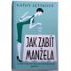 Jak zabít manžela (a další šikovné tipy pro domácnost) - Kathy Lette