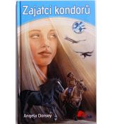 Zajatci kondorů - Angela Dorsey