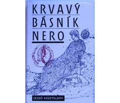 Krvavý básník Nero - Dezső Kosztolányi