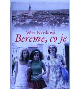 Bereme, co je - Věra Nosková