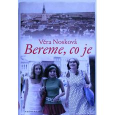Bereme, co je - Věra Nosková
