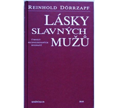 Lásky slavných mužů - Reinhold Dörrzapf