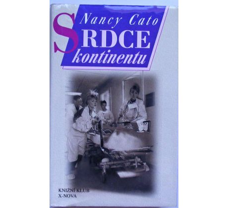 Srdce kontinentu - Nancy Cato