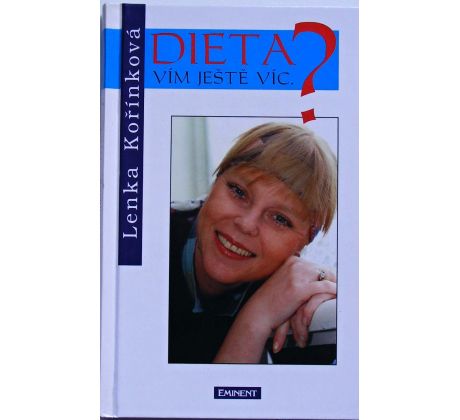 Dieta? Vím ještě víc - Lenka Kořínková
