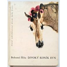 Divoký koník Ryn - Bohumil Říha