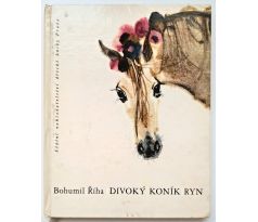 Divoký koník Ryn - Bohumil Říha