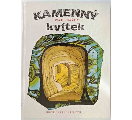 Kamenný kvítek - Pavel Petrovič Bažov