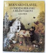 O černém beránku a bílém vlkovi - Bernard Clavel