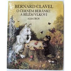 O černém beránku a bílém vlkovi - Bernard Clavel