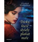 Dívky, které slyšely plakat moře - Elizabeth Blackwellová
