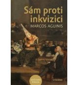 Sám proti inkvizici - Marcos Aguinis