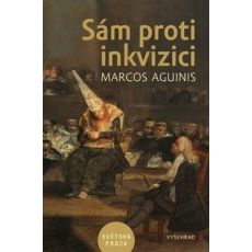 Sám proti inkvizici - Marcos Aguinis