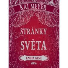 Stránky světa - Kniha krve - Kai Meyer