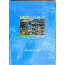 Lovosické ulice v proměnách času - Miroslav Nesvarba