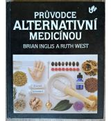 Průvodce alternativní medicínou - B. Inglis a R. West