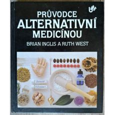 Průvodce alternativní medicínou - B. Inglis a R. West