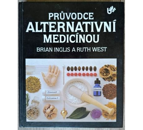 Průvodce alternativní medicínou - B. Inglis a R. West