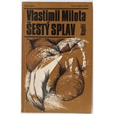 Šestý splav - Vlastimil Milota