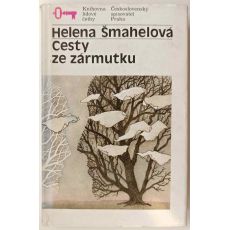 Cesty ze zármutku - Helena Šmahelová