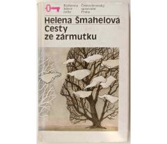 Cesty ze zármutku - Helena Šmahelová