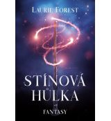 Stínová hůlka - Laurie Forest