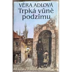 Trpká vůně podzimu - Věra Adlová
