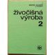 Živočišná výroba 2 - Andrej Hlasný a kolektiv