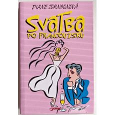 Svatba po francouzsku - Diane Johnson