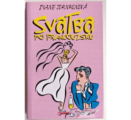 Svatba po francouzsku - Diane Johnson