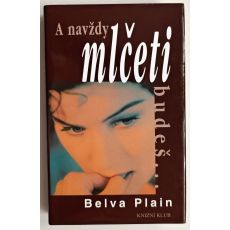 A navždy mlčeti budeš... - Belva Plain