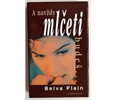 A navždy mlčeti budeš... - Belva Plain