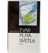 Tvář plná světla - Marie Holková