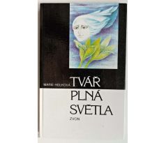 Tvář plná světla - Marie Holková