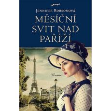 Měsíční svit nad Paříží - Jennifer Robson