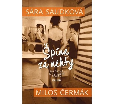 Špína za nehty - Sára Saudková, Miloš Čermák