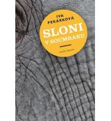 Sloni v soumraku - Iva Pekárková