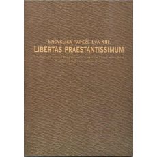 Libertas praestantissimum Encyklika papeže Lva XIII. - Vincenzo Gioacchino Raffaele Luigi Pecci