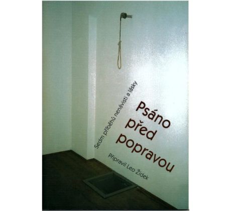 Psáno před popravou - Leo Žídek