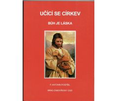 Učící se církev Bůh je láska - Antonín Pospíšil