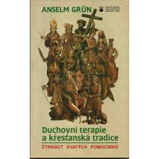 Duchovní terapie a křesťanská tradice - Anselm Grün