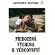 Přirozená výchova k vůdcovství - Antonín Huvar
