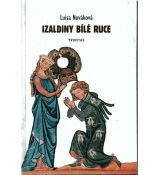 Izaldiny bílé ruce - Luisa Nováková