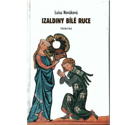 Izaldiny bílé ruce - Luisa Nováková
